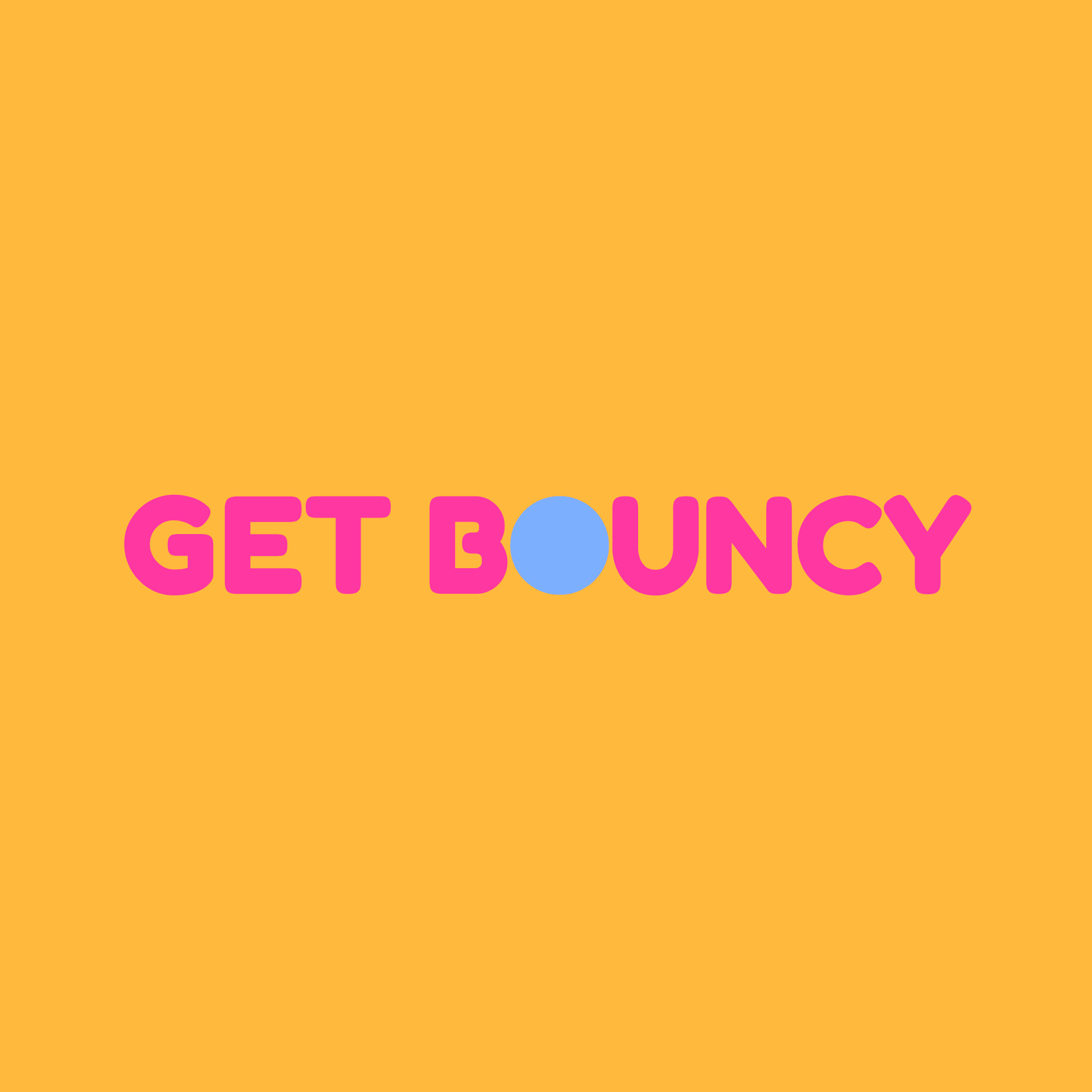 GET BOUNCY